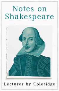 Notes on Shakespeare - Lectures by Coleridge