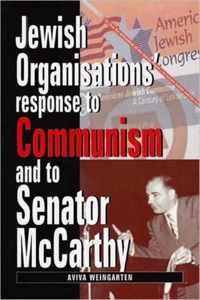 Jewish Organizations' Response to Communism and to Senator McCarthy