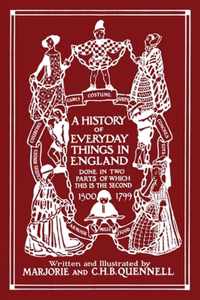 A History of Everyday Things in England, Volume II, 1500-1799 (Color Edition) (Yesterday's Classics)