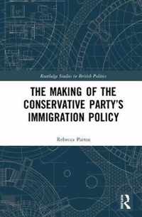 The Making of the Conservative Party's Immigration Policy