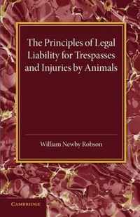 The Principles of Legal Liability for Trespasses and Injuries by Animals