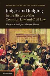 Judges and Judging in the History of the Common Law and Civil Law