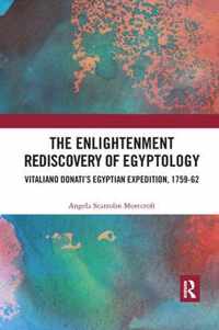 The Enlightenment Rediscovery of Egyptology