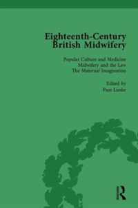 Eighteenth-Century British Midwifery, Part I vol 1