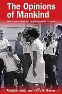 The Opinions of Mankind: Racial Issues, Press, and Propaganda in the Cold War