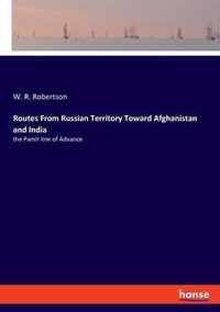 Routes From Russian Territory Toward Afghanistan and India