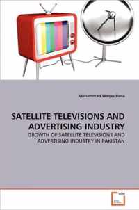 Satellite Televisions and Advertising Industry