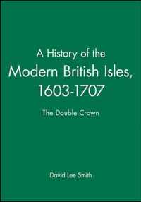 A History of the Modern British Isles, 1603-1707