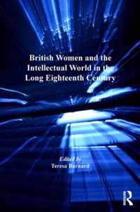 British Women and the Intellectual World in the Long Eighteenth Century