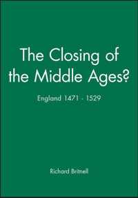 The Closing of the Middle Ages?