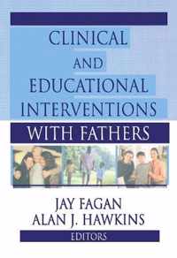 Clinical and Educational Interventions with Fathers