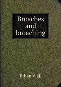 Broaches and broaching