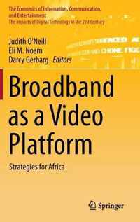 Broadband as a Video Platform