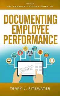 The Manager's Pocket Guide to Documenting Employee Performance