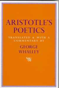 Aristotle's Poetics: Translated and with a commentary by George Whalley