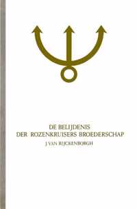 De geheimen der Broederschap van het Rozenkruis 2 -   De belijdenis der Rozenkruisers Broederschap