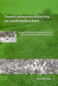 Tussen natuurontwikkeling en landschaftsschutz: