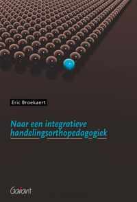 Naar een Integratieve handelingsorthopedagogiek