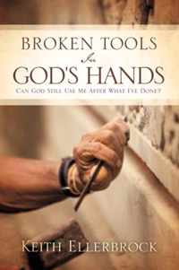 Broken Tools In God's Hands