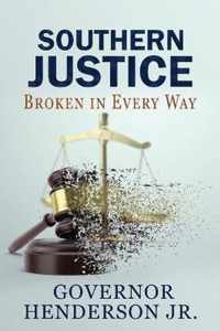 Southern Justice: Broken in Every Way