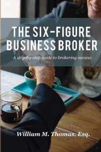 The Six-Figure Business Broker