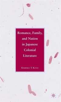 Romance, Family, and Nation in Japanese Colonial Literature