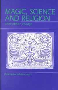 Magic, Science and Religion and Other Essays