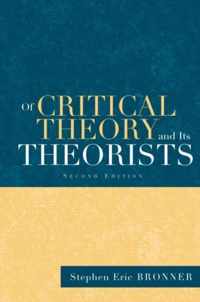 Of Critical Theory and Its Theorists