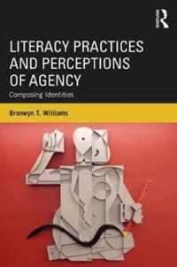 Literacy Practices and Perceptions of Agency