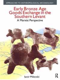 Early Bronze Age Goods Exchange in the Southern Levant