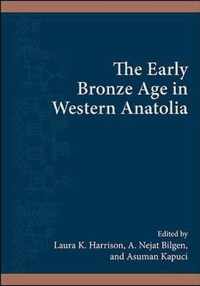 The Early Bronze Age in Western Anatolia