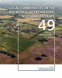 Local Communities in the Big World of Prehistoric Northwest Europe