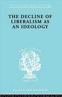 The Decline of Liberalism As an Ideology