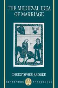 The Medieval Idea of Marriage