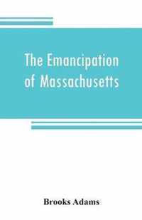 The emancipation of Massachusetts