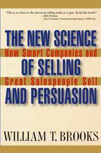 The New Science of Selling and Persuasion