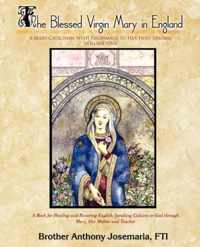 The Blessed Virgin Mary in England Vol. 1