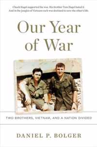 Our Year of War Two Brothers, Vietnam, and a Nation Divided