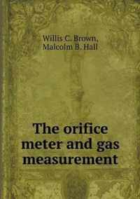 The orifice meter and gas measurement