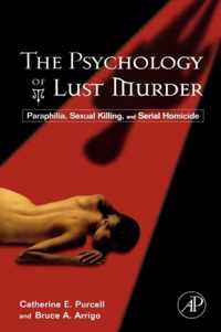 The Psychology of Lust Murder