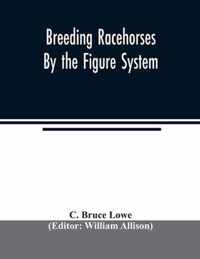Breeding racehorses by the figure system
