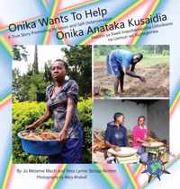 Onika Wants To Help/ Onika Anataka Kusaidia