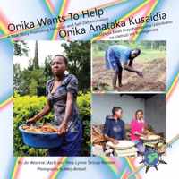 Onika Wants To Help/ Onika Anataka Kusaidia