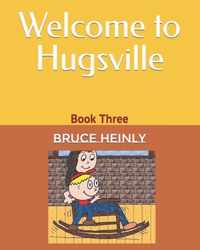 Welcome to Hugsville