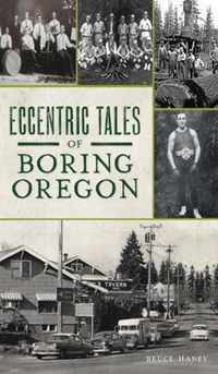 Eccentric Tales of Boring, Oregon