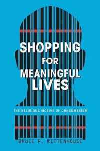 Shopping for Meaningful Lives