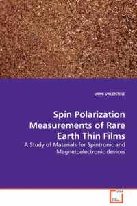 Spin Polarization Measurements of Rare Earth Thin Films