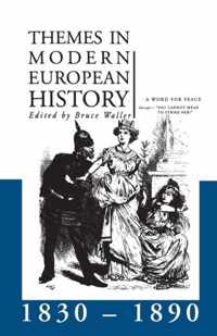 Themes in Modern European History 1830-1890