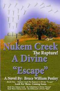 Nukem Creek the Rapture! a Divine "Escape"