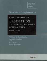 Cases and Materials on Legislation, Statutes and the Creation of Public Policy